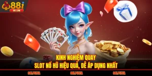 Kinh Nghiệm Quay Slot Nổ Hũ Hiệu Quả, Dễ Áp Dụng Nhất