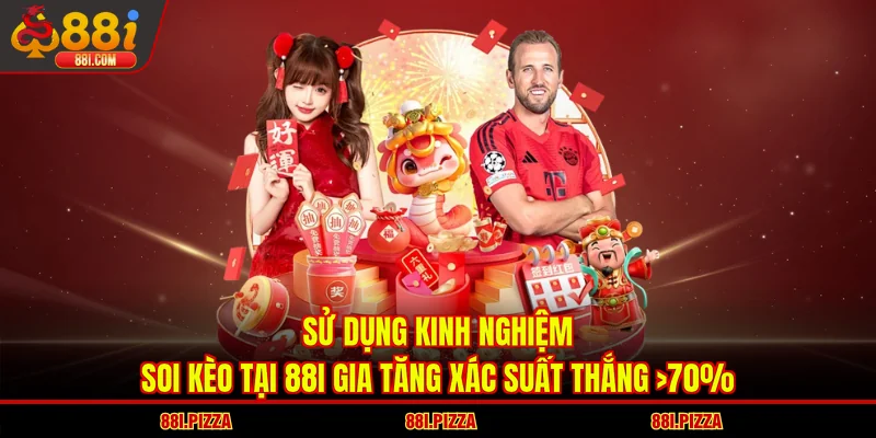 Sử dụng kinh nghiệm soi kèo tại 88I gia tăng xác suất thắng >70%