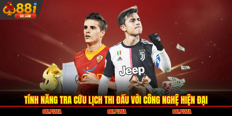 Tính năng tra cứu lịch thi đấu với công nghệ hiện đại